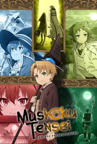 Mushoku Tensei : Jobless Reincarnation