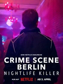 Crime Scene Berlin: Nightlife Killer saison 1