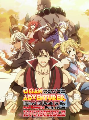 The Ossan Newbie Adventurer, Trained to Death by the Most Powerful Party, Became Invincible saison 1