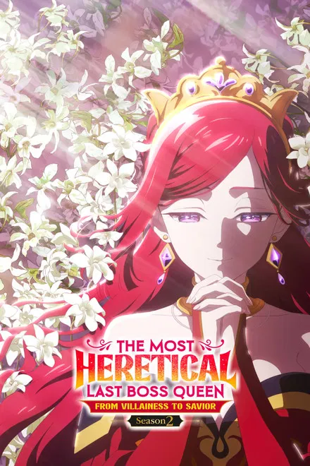 The Most Heretical Last Boss Queen saison 2