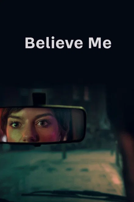 Believe Me saison 1