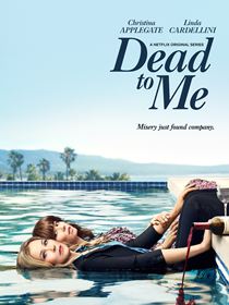 Dead to Me saison 3