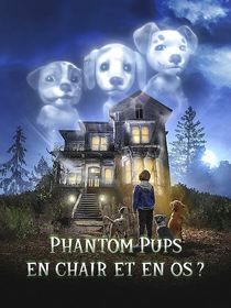 Phantom Pups : En chair et en os ? saison 1
