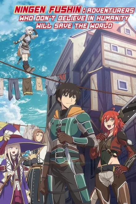 Ningen Fushin: Adventurers Who Don’t Believe in Humanity Will Save the World saison 1