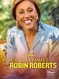 Place aux femmes avec Robin Roberts saison 2