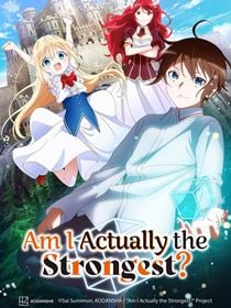 Am I Actually the Strongest? saison 1